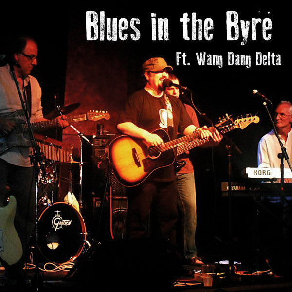 Blues in the Byre - Wang Dang Delta - 9th October 2014