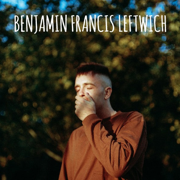 Benjamin Francis Leftwich - 11th March 2020